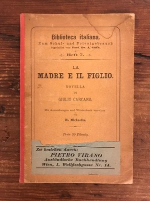 La Madre e il figlio: Novella die Guilio Carcano; Mit Anmerkungen und Wörterbuch