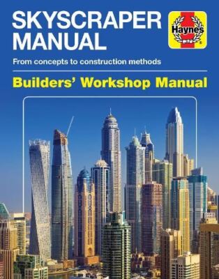 Skyscraper Manual: From concepts to c, Alexandra Wynne, New, Har