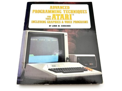 ADVANCED PROGRAMMING TECHNIQUES FOR YOUR ATARI INCLUDING By Linda M Schreiber