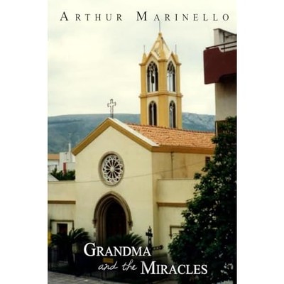 Grandma and the Miracles -  NEW Arthur Marinell 2024