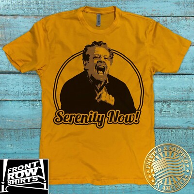 SEINFELD FRANK COSTANZA ''SERENITY NOW'' T-SHIRT