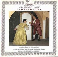 CD Johann Adolf Hasse La Serva Scaltra Bernadette Lucarini Giorgio Gatti