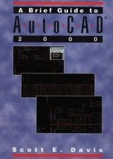 A Brief Guide to AutoCAD 2000