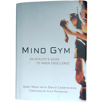 Mind Gym: An Athletes Guide to Inner Excellence HCDJ Book 2001 Good