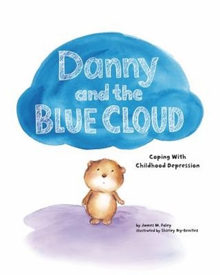 Danny and the Blue Cloud : Coping with Childhood Depression James