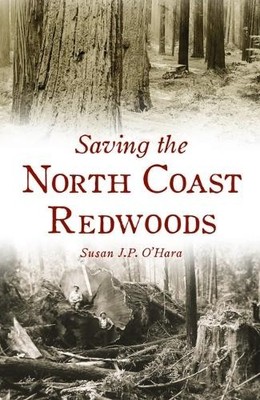 Susan J P O'Hara Saving the North Coast Redwoods (Taschenbuch)