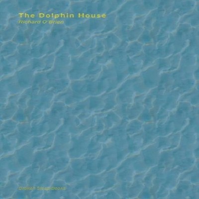 The Dolphin House Richard O'Brien Paperback Broken Sleep Books