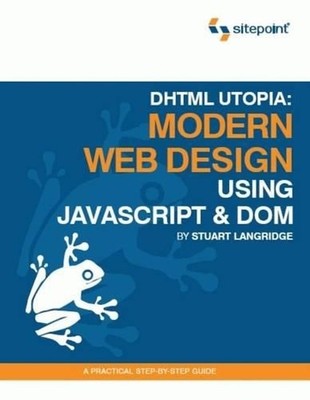 DHTML Utopia: Modern Web Design Usi... by Langridge, Stuart Paperback / softback
