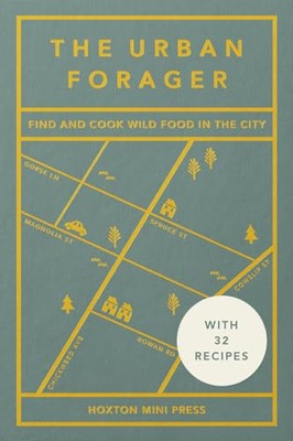 The Urban Forager Wross Lawrence New Book 9781910566695