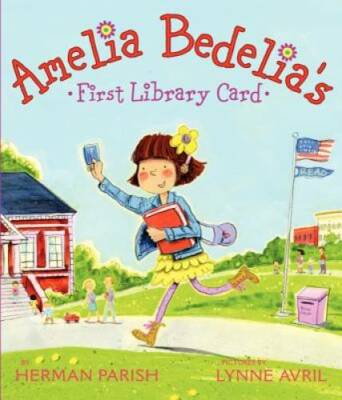 Amelia Bedelia's First Library Card - Hardcover By Parish, Herman - GOOD