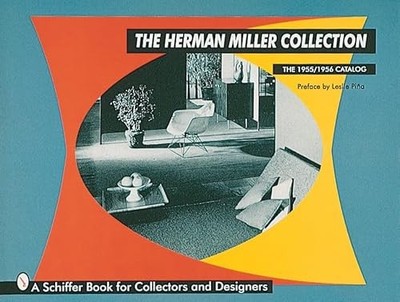 Herman Miller Collection : The 1955/1956 Catalog by Leslie Piña (1997, ...