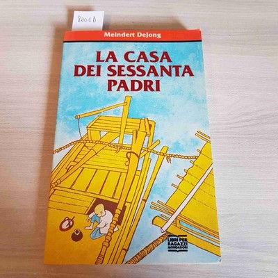 DAS HAUS DER SECHZIG VÄTER - MEINDERT DEJONG - MONDADORI - 1994