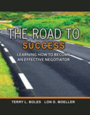 The Road to Success: Learning How to Become an Effective Negotiator