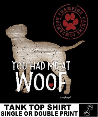 You Had Me At Woof Man's Best Friend Rustic Style Dog Tank Top Shirt AB753
