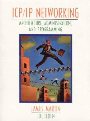 TCPIP Networking: Architecture, Administration, and Programming - VERY GOOD