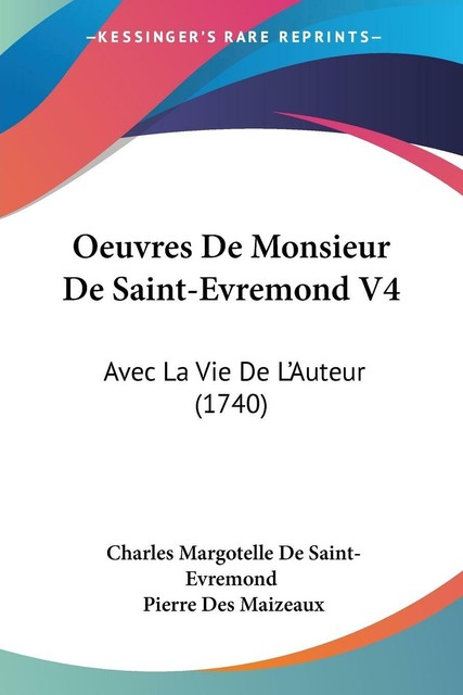 Les Véritables Oeuvres De Monsieur De Saint-Evremond – Édition Jacob Tonson 1706, Reliure Cuir