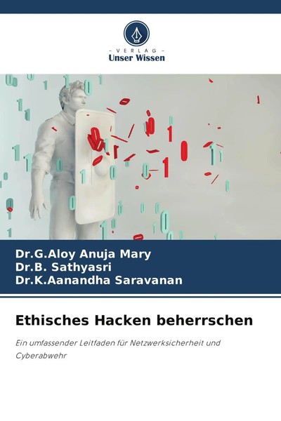 G. Aloy Anuja Mary (U. A.) | Ethisches Hacken Beherrschen | Taschenbuch (2024)-image
