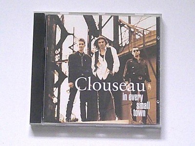 CLOUSEAU: IN EVERY SMALL TOWN - CD -