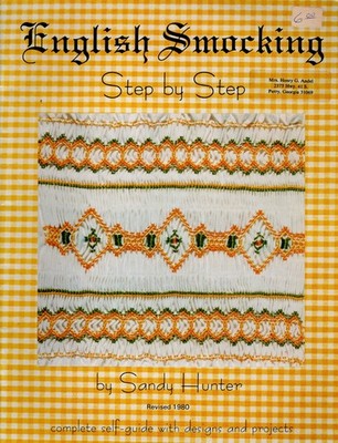 Sandy Hunter ENGLISH SMOCKING STEP BY STEP Smocking Pattern Booklet