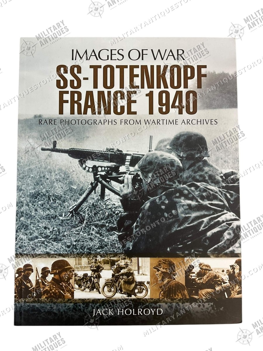 Charles Trang Totenkopf (World War 2) 英語 WW2 German SS-Totenkopf France 1940 Images of War Reference Book