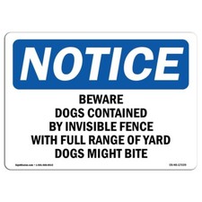 SignMission 10x14 in. OSHA Notice Sign -Beware Dogs Contained by Invisible Fence