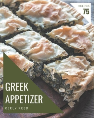 Keely Reed Keely Reed 75 Greek Appetizer Recipes (Poche) | eBay