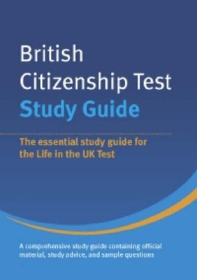 British Citizenship Test: Study Guide: The Essential Study Guide