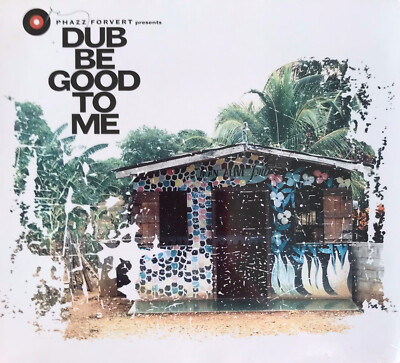 Various Artists・Dub be good to me・u.v.a. DePhazz・CD   2008 Phazz-a-delic・New!