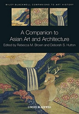 A Companion To Asian Art And Architecture By Deborah S Hutton Hardcover Vg 9781405185370 Ebay