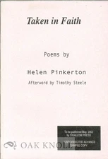 Helen Pinkerton / TAKEN IN FAITH POEMS AFTERWORD BY TIMOTHY STEELE 2002