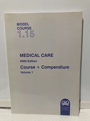 IOM Medical Care 2000 Edition Course and Compendium Volume 1 Model Course 1.15