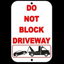 Do Not Block The Driveway Sign Made In The USA security metal warning SDNB001