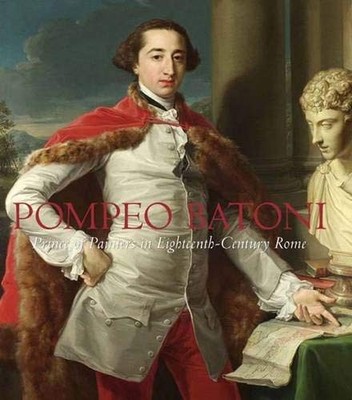 POMPEO BATONI By Edgar Peters Bowron & Peter Bjorn Kerber - Hardcover EXCELLENT