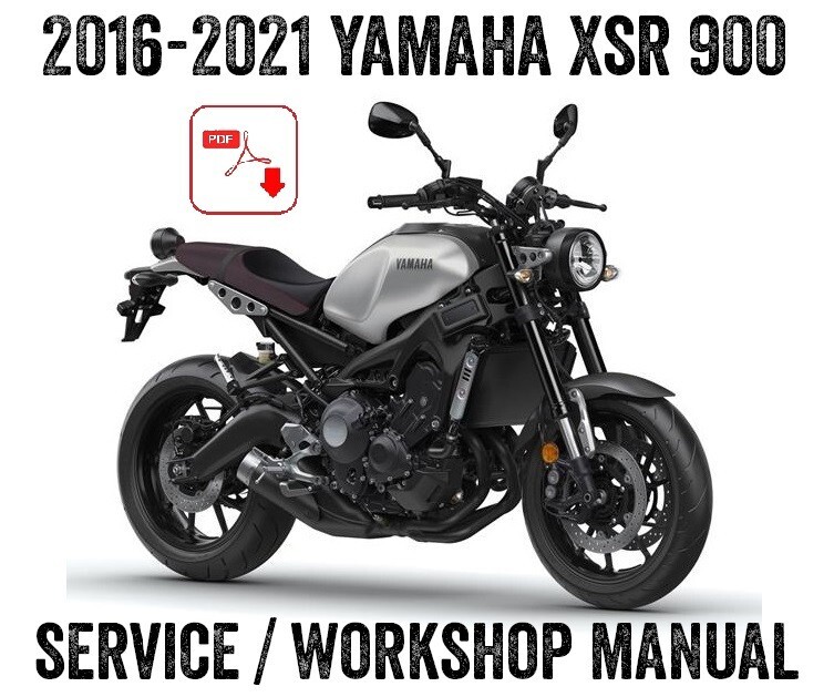 2016-2021 Yamaha XSR900 XSR 900 MTM890 Repair Workshop Service