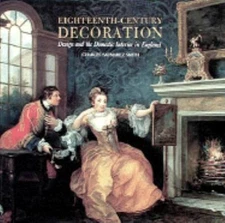 Eighteenth-Century Decoration: Design and the Domestic Interior in England
