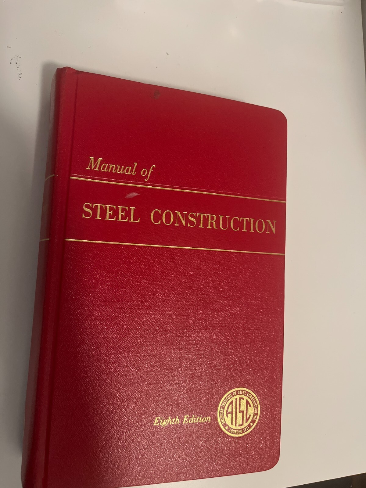 Steel Construction Manual, 8th Ed. by American Institute of Steel