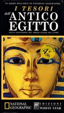 I tesori dell'antico Egitto - Nella collezione del Museo Egizio del Cairo
