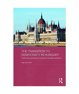 The Transition to Democracy in Hungary: Arpad Goencz and the Post-Communist Hung