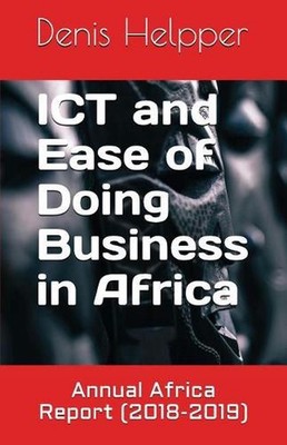 ICT and Ease of Doing Business in Africa: Annual Africa Report (2018-2019) by De