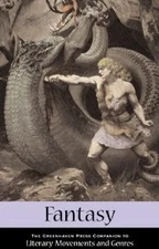 Fantasy (Greenhaven Press Companion to Literary Movements and Genres)