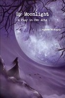 Andrew Mcknight | By Moonlight- A Play In Two Acts | Taschenbuch | Englisch
