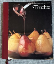 Die Kunst des Kochens/Methoden und Rezepte / Früchte / Time-Life Bücher