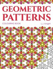 Geometric Patterns Colouring Book : 50 Unique Pattern Designs, Paperback by K...