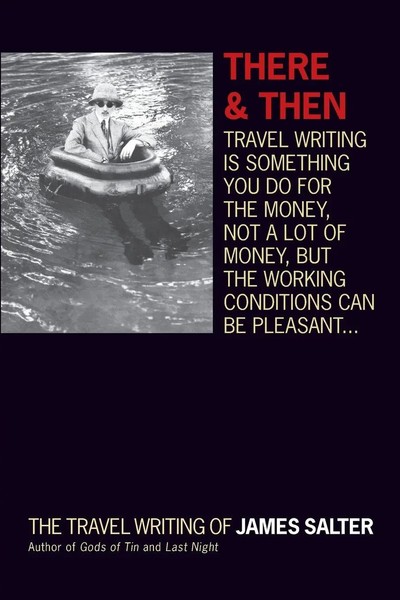 There And Then The Travel Writing Of James Salter James Salter Taschenbuch 2013-image