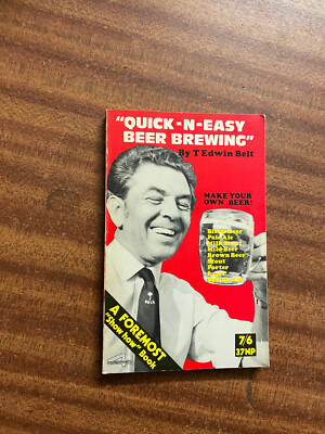 Quick-N-Easy Beer Brewing by T. Belt - Pub: Foremost - 1970 - Paperback