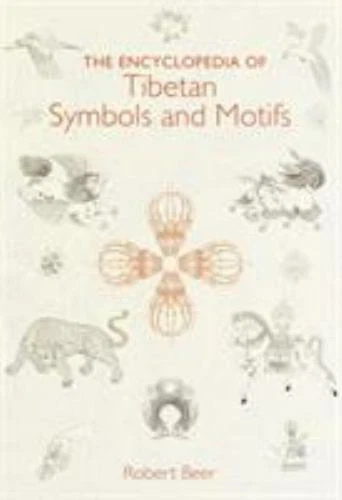 Encyclopedia of Tibetan Symbols and Motifs by Robert Beer (1999, Hardcover)