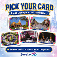 2025 Topps Disneyland 70th Anniversary - BASE - Pick your card  Complete the Set