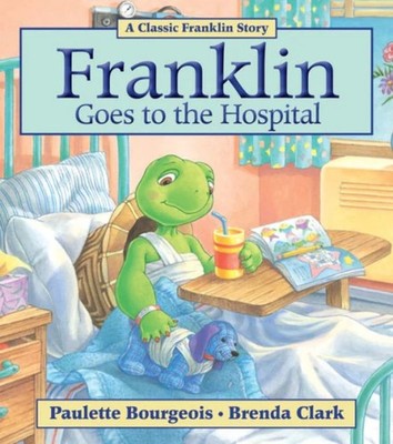 Franklin Goes to the Hospital - paperback Bourgeois, Paulette|Clark, Brenda