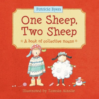 One Sheep, Two Sheep: A Book of Collective Nouns