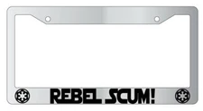 Rebel Scum! Chrome Plastic License Plate Frame SW